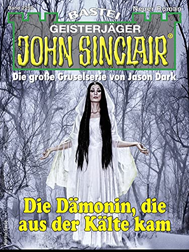 John Sinclair 2250: Die Dämonin, die aus der Kälte kam