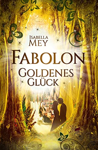 Goldenes Glück (Fabolon 2)