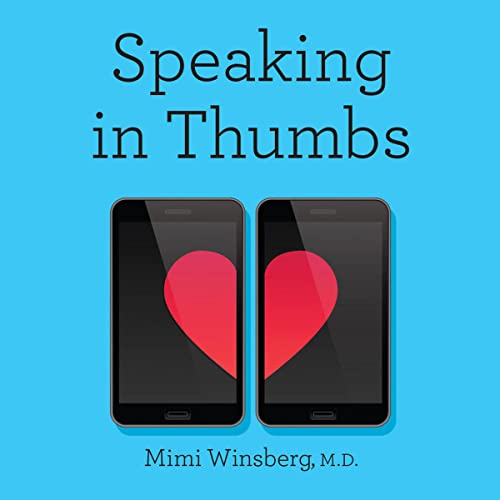 Speaking in Thumbs: A Psychiatrist Decodes Your Relationship Texts So You Don’t Have To