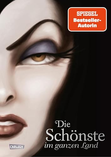Disney Villains 1: Die Schönste im ganzen Land: Das Märchen von Schneewittchen und der bösen Königin | Dark Fantasy-Buchreihe über die wahren Geschichten der Disney Bösewichte