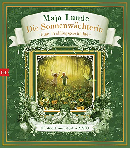 Die Sonnenwächterin: Eine Frühlingsgeschichte (Das Jahreszeiten-Quartett mit Illustrationen von Lisa Aisato 2)