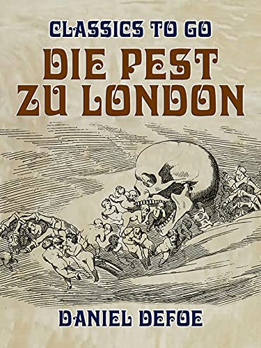 Die Pest zu London (Classics To Go)