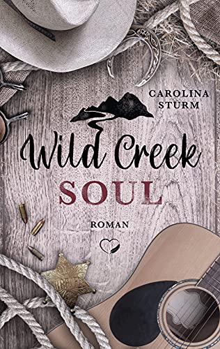 Wild Creek Soul: Liebesroman (Wild Creek Heart 2)
