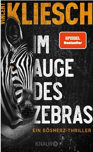 Im Auge des Zebras: Ein Bösherz-Thriller | SPIEGEL Bestseller vom Autor des Bestsellers »Auris« | »Eine düster-faszinierende Geschichte!« Sebastian Fitzek (Olivia Holzmann ermittelt 1)