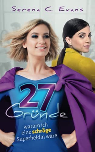 27 Gründe, warum ich eine schräge Superheldin wäre