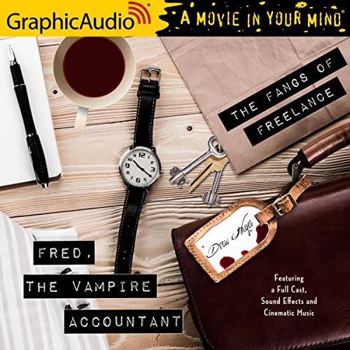 The Fangs of Freelance [Dramatized Adaptation]