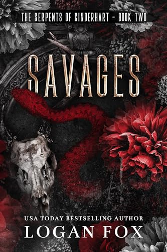 Savages: A Dark College Bully Romance (The Serpents of Cinderhart Academy Book 2)