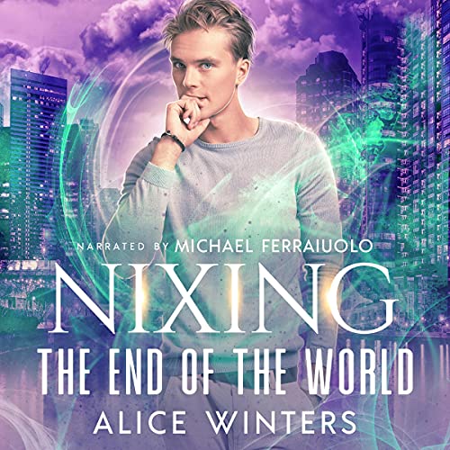 Nixing the End of the World: Phoenix's Quest, Book 1