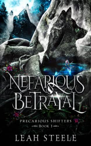 Nefarious Betrayal (Precarious Shifters, Band 1)