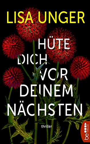 Hüte dich vor deinem Nächsten: Thriller (Thriller von der US-Bestseller-Autorin und Meisterin der Spannung 2)