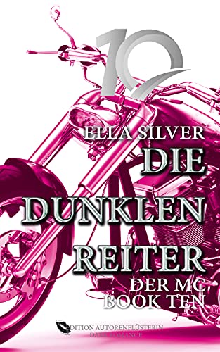 Die dunklen Reiter: Der MC Book 10: Dark Romance