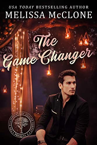 The Game Changer: Prequel 3 (The Billionaires of Silicon Forest Book 6)