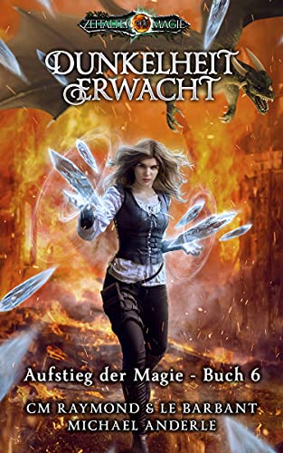 Dunkelheit erwacht : Zeitalter der Magie (Aufstieg der Magie 6)