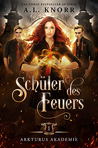 Schüler des Feuers (Arkturus Akademie 1)