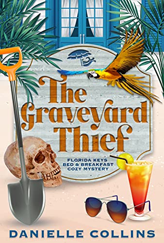 The Graveyard Thief (Florida Keys Bed & Breakfast Cozy Mystery Book 2)