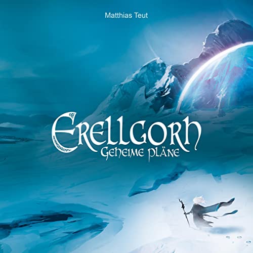 Erellgorh - Geheime Pläne: Die Welt von Erellgorh 3