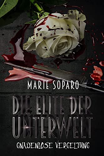 Die Elite der Unterwelt: Gnadenlose Vergeltung (Thriller)