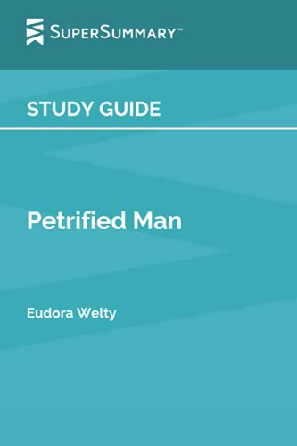 Study Guide: Petrified Man by Eudora Welty (SuperSummary)