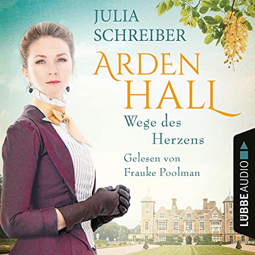 Wege des Herzens: Arden-Hall-Saga 3