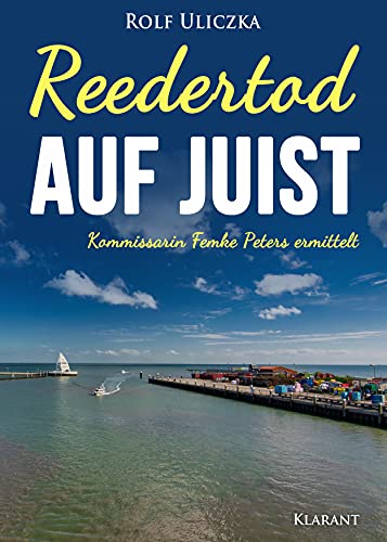 Reedertod auf Juist. Ostfrieslandkrimi (Kommissarin Femke Peters ermittelt 4)