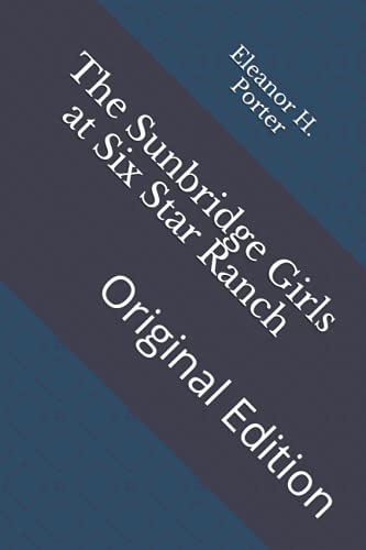 The Sunbridge Girls at Six Star Ranch: Original Edition