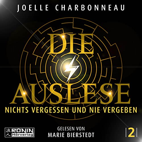 Die Auslese - Nichts vergessen und nie vergeben: Die Auslese-Trilogie 2