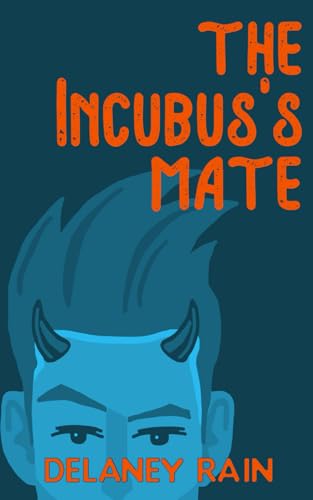 The Incubus's Mate: Gay Paranormal Romance with Wings (Delaney's Incubi, Band 1)