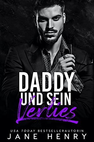 Daddy und sein Verlies: Eine moderne Nacherzählung von „Rapunzel“ (Reiche Daddies)
