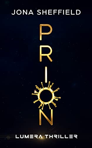 Prion: Lumera Science Fiction Thriller (Lumera Expedition 5)