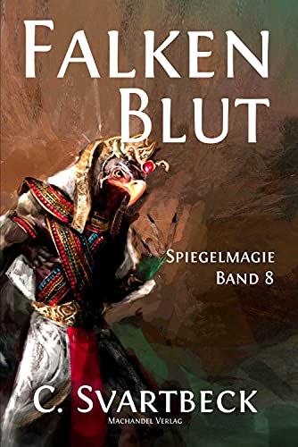 Falkenblut: Spiegelmagie Band 8