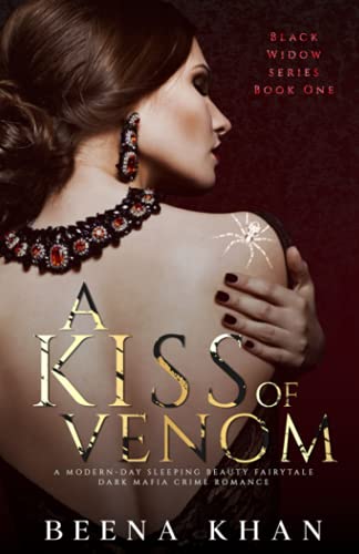 A Kiss Of Venom: A Dark Mafia Romance: A Sleeping Beauty Retelling (Black Widow, Band 1)