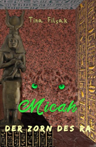 Der Zorn des Ra (MICAH, Band 30)