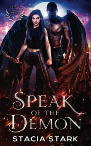 Speak of the Demon: A Paranormal Urban Fantasy Romance (Deals with Demons, Band 1)