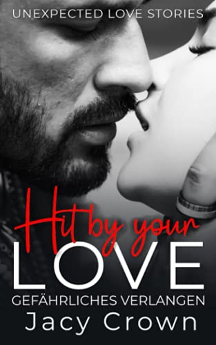 Hit by your Love: Gefährliches Verlangen