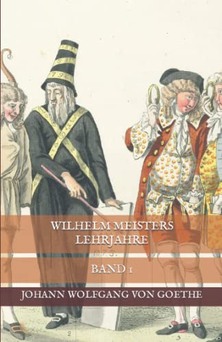 Wilhelm Meisters Lehrjahre: Band 1