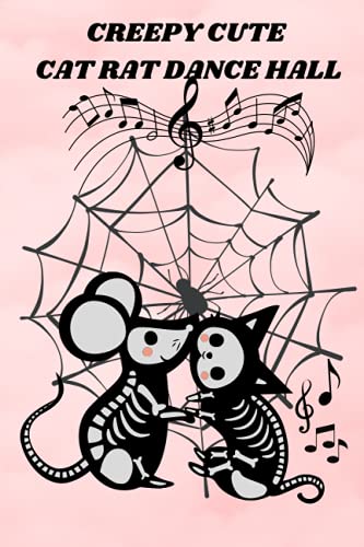 CREEPY CUTE CAT RAT DANCE HALL: A Lined Journal Notebook for people who enjoy dancing.
