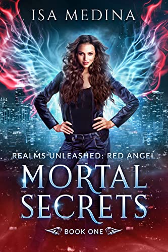 Mortal Secrets: An Urban Fantasy Novel (Realms Unleashed: Red Angel Book 1)