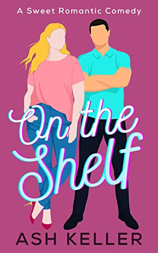 On the Shelf: A Short & Sweet Romcom Sugar Bomb (The Men of Engine 17 Book 2)