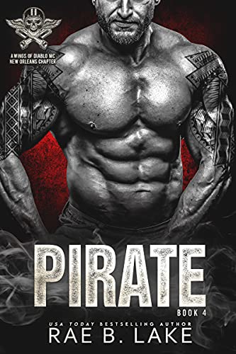 Pirate: A Wings of Diablo MC Novel (Wings of Diablo - New Orleans Chapter Book 4)