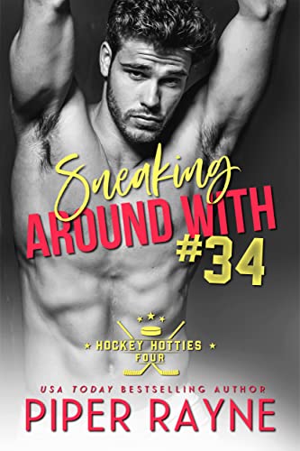 Sneaking around with #34 (Hockey Hotties Book 4)
