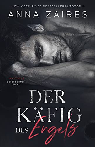 Der Käfig des Engels (Molotows Besessenheit 2)