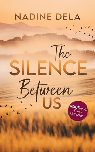 The Silence Between Us: Ein einzigartig spannender Liebesroman Thriller