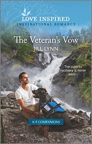 The Veteran's Vow: An Uplifting Inspirational Romance (K-9 Companions Book 3)
