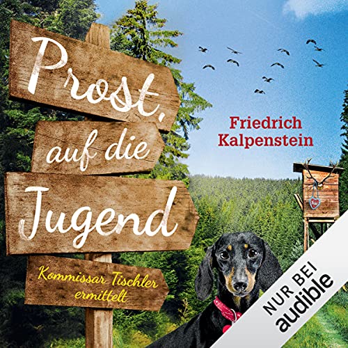 Prost, auf die Jugend: Kommissar Tischler ermittelt 3