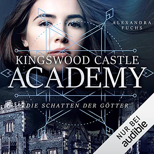 Die Schatten der Götter: Kingswood Castle Academy 3