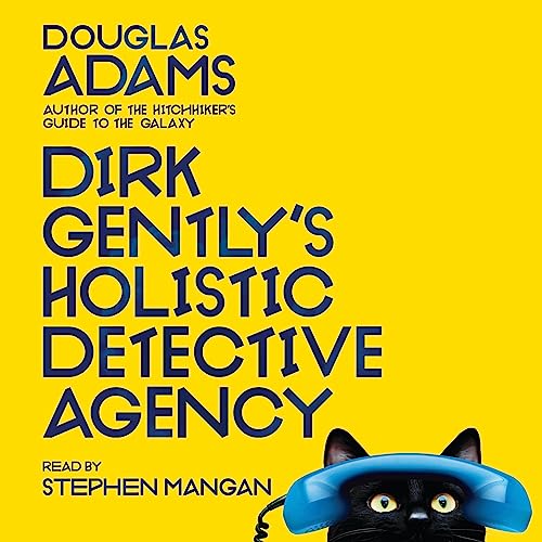 Dirk Gently's Holistic Detective Agency: Dirk Gently, Book 1