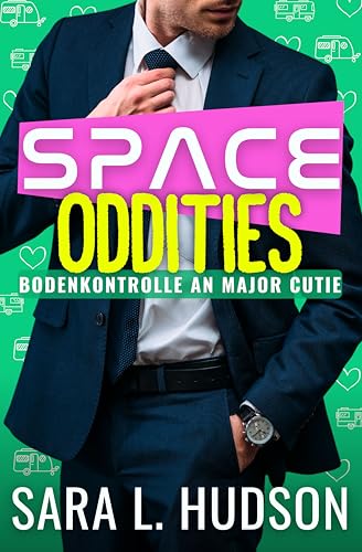 Space Oddities: Bodenkontrolle an Major Cutie (Weltraum-Reihe 3)