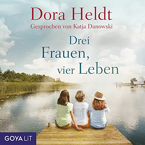 Drei Frauen, vier Leben: Die Haus am See-Reihe 2
