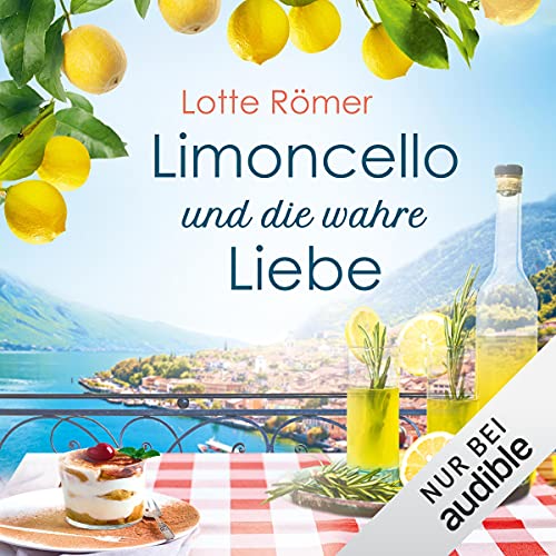 Limoncello und die wahre Liebe: Liebe am Gardasee 2