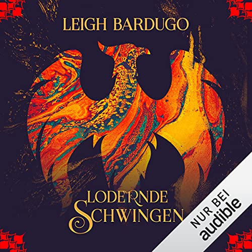 Lodernde Schwingen: Legenden der Grisha 3